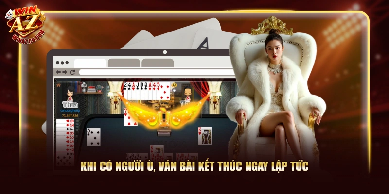 Luật Chơi Game Bài Phỏm WinAZ Từ A-Z Chuẩn Quốc Tế 2 Khi có người ù, ván bài kết thúc ngay lập tức