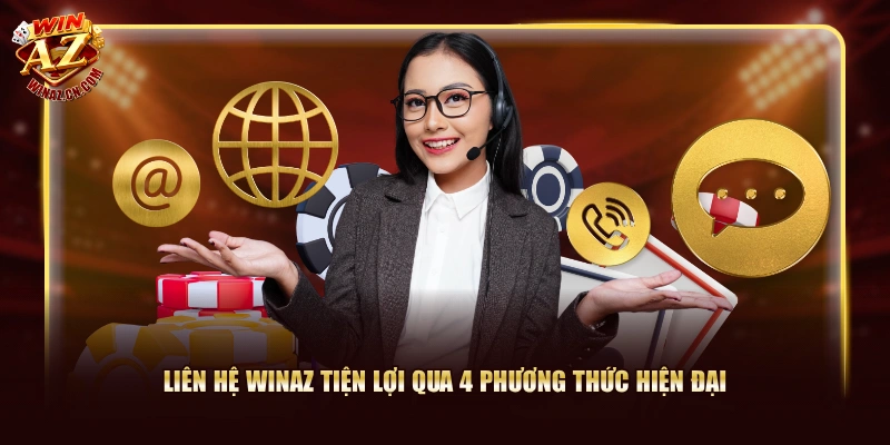 Liên hệ WinAZ tiện lợi qua 4 phương thức hiện đại