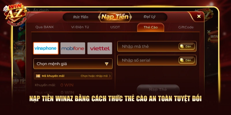 Nạp tiền WinAZ bằng cách thức thẻ cào an toàn tuyệt đối