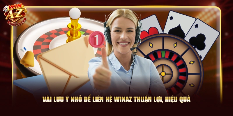 Vài lưu ý nhỏ để liên hệ WinAZ thuận lợi, hiệu quả