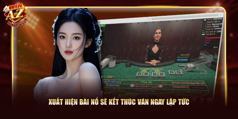 Xuất hiện bài nổ sẽ kết thúc ván ngay lập tức